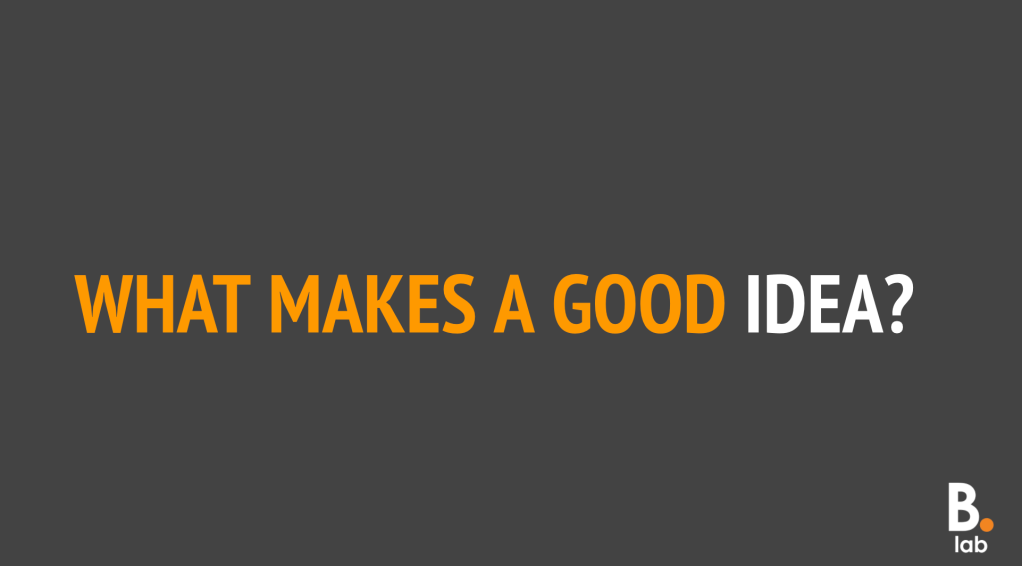 The Anatomy of a Great&nbsp;Idea